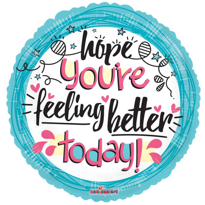 18" Feeling Better Today Mylar Balloon