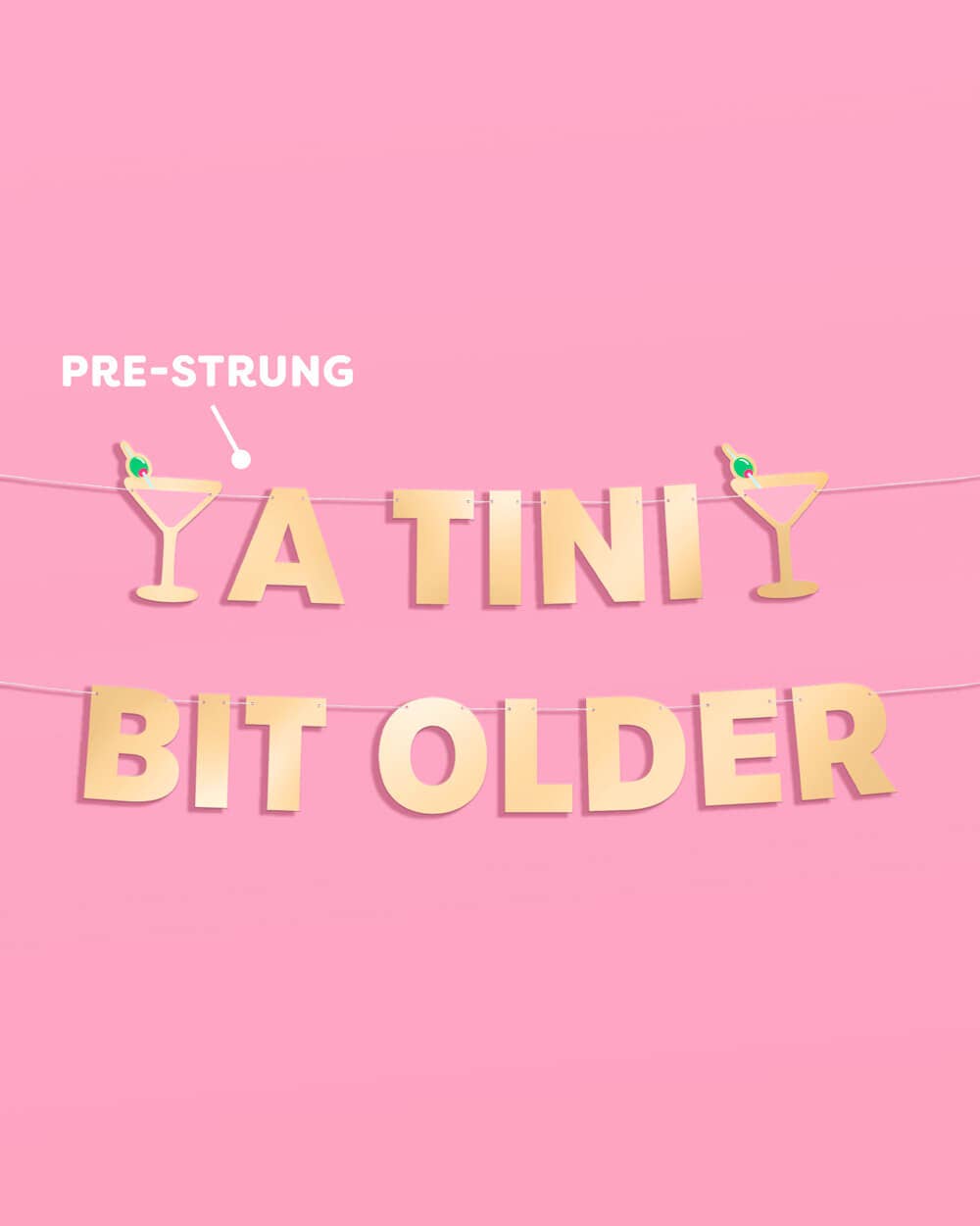 Tini Bit Older Banner - gold foil banner