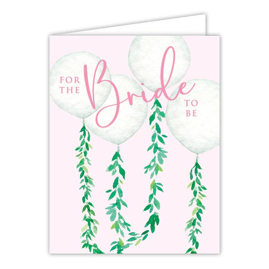 RosanneBeck Collections - For The Bride To Be Wedding Balloons Greeting Card
