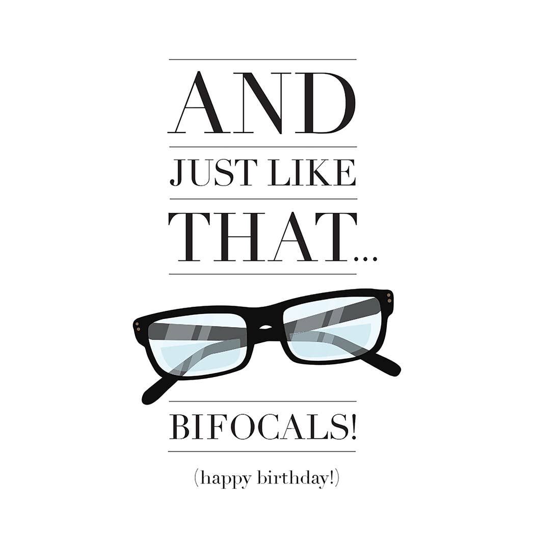 - And Just Like That... Bifocals! - Happy Birthday Card